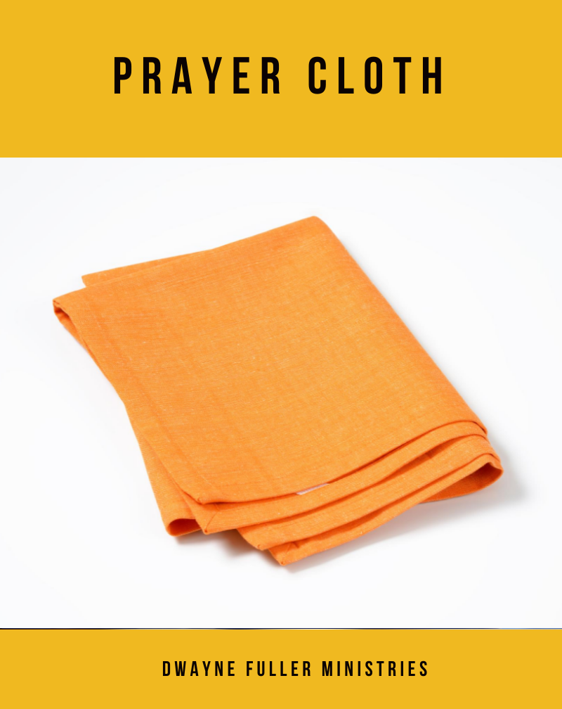 Prayer Cloth Dwayne Fuller Ministries